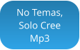 No Temas, Solo Cree Mp3