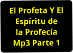 El Profeta Y El Espíritu de la Profecía Mp3 Parte 1