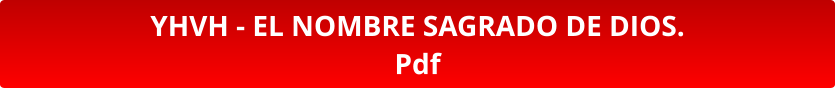 YHVH - EL NOMBRE SAGRADO DE DIOS. Pdf