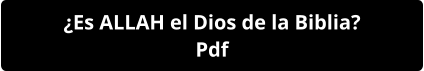 ¿Es ALLAH el Dios de la Biblia? Pdf
