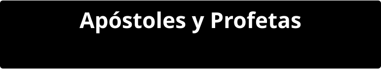 Apóstoles y Profetas
